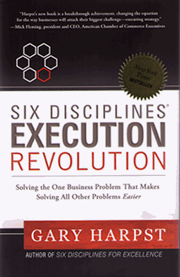 Six Disciplines Execution Revolution