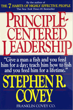 Principle Centered Leadership Covey's Principle Centered Leadership